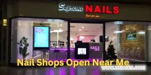 Nail Shops Open Near Me