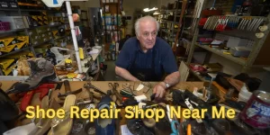 Shoe Repair Shop Near Me