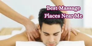 Best Massage Places Near Me