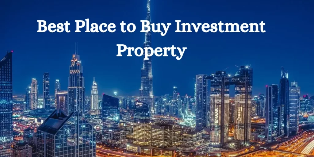 Best Place to Buy Investment Property