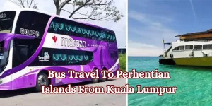 Bus Travel To Perhentian Islands From Kuala Lumpur