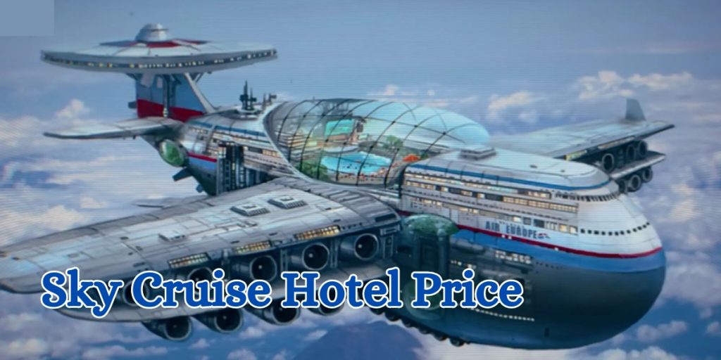 Sky Cruise Hotel Price