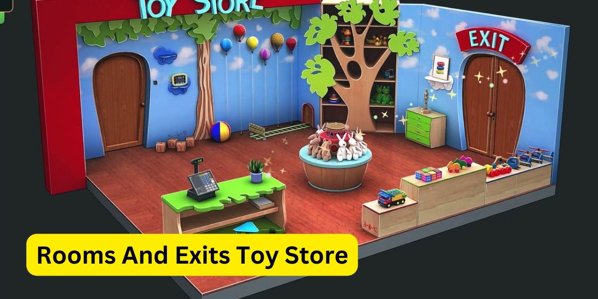 rooms and exits toy store